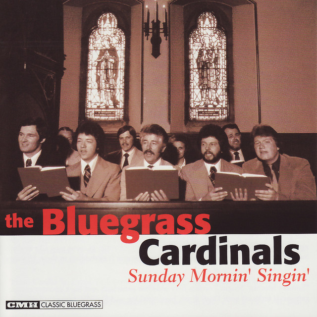 Sunday Mornin’ Singin’ by The Bluegrass Cardinals
