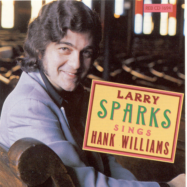Larry Sparks Sings Hank Williams cover