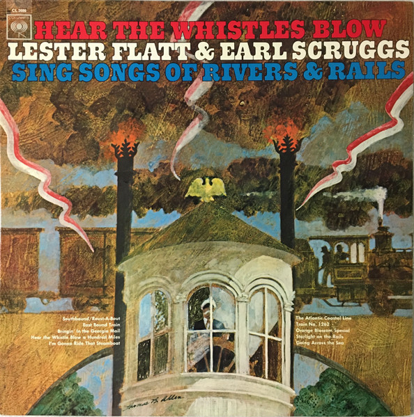 Hear the Whistles Blow: Lester Flatt and Earl Scruggs Sing Songs of Rivers and Rails cover