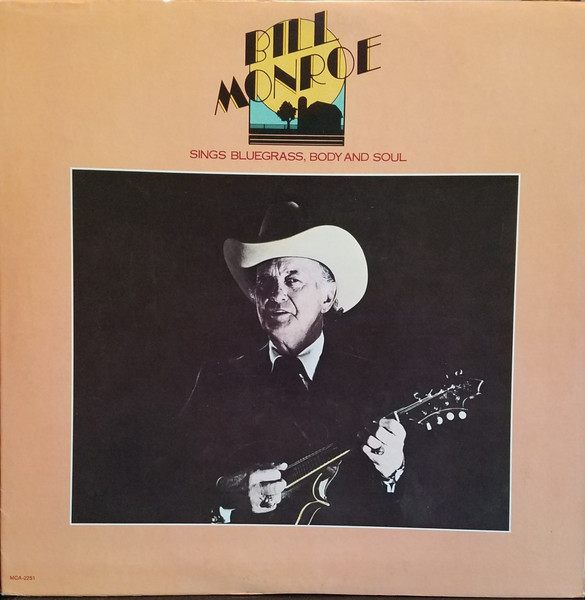 Bill Monroe Sings Bluegrass, Body and Soul cover